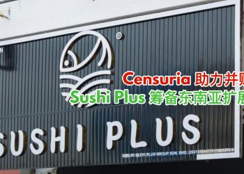 Censuria助力并购合作 Sushi Plus筹备东南亚扩展计划